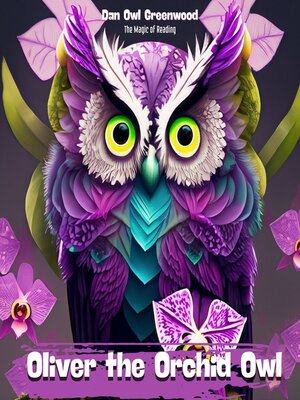 cover image of Oliver the Orchid Owl